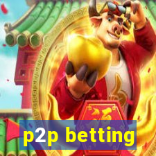 p2p betting